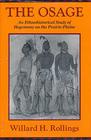 The Osage An Ethnohistorical Study of Hegemony on the PrairiePlains