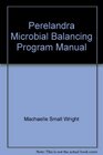 Perelandra Microbial Balancing Program Manual