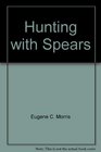 Hunting with Spears