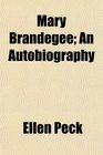 Mary Brandegee An Autobiography