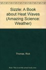 Sizzle A Book About Heat Waves