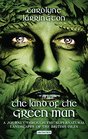 The Land of the Green Man: A Journey through the Supernatural Landscapes of the British Isles