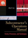 Subcontractor's Operations Manual Forms Processes and Techniques