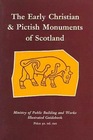 Early Christian and Pictish Monuments of Scotland