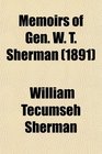 Memoirs of Gen W T Sherman