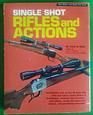 Single Shot Rifles and Action