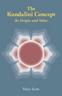 The Kundalini Concept Its Origin and Value