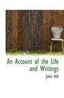An Account of the Life and Writings