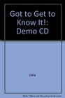 Got to Get to Know It Demo CD