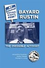 Bayard Rustin The Invisible Activist