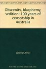 Obscenity blasphemy sedition 100 years of censorship in Australia