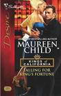 Falling for King's Fortune (Kings of California, Bk 3) (Silhouette Desire, No 1868)