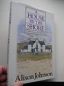 A House by the Shore Twelve Years of the Hebrides