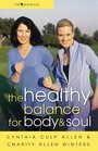The Healthy Balance for Body and Soul