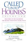 Called Unto Holiness: The Story of the Nazarenes: The Second Twenty-Five Years, 1933 - 58 (Volume 2)