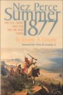 Nez Perce Summer 1877 The US Army and NeeMePoo Crisis