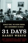 31 Days Gerald Ford the Nixon Pardon and A Government in Crisis