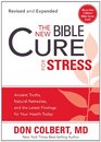 The New Bible Cure for Stress Ancient truths natural remedies and the latest findings for your health today