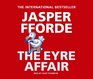 The Eyre Affair (Thursday Next, Bk 1) (Audio CD) (Abridged)