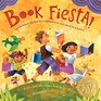 Book Fiesta Celebrate Children's Day/Book Day Celebremos El dia de los ninos/El dia de los libros