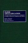 Older Adult Education A Guide to Research Programs and Policies