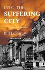 Into the Suffering City: A Novel of Baltimore