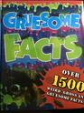 Grusome Facts