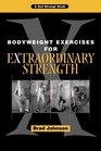 Bodyweight Exercises for Extraordinary Strength