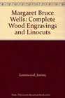 Margaret Bruce Wells the Complete Woodengravings