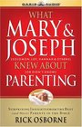 What Mary and Joseph Knew About Parenting Surprising Insights From The Best  Parents In The Bible