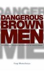 Dangerous Brown Men Exploiting Sex Violence and Feminism in the 'War on the Terror'