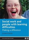 Social Work and People With Learning Difficulties Making a difference