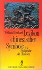 Diederichs Gelbe Reihe Bd68 Lexikon chinesischer Symbole