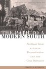 The Path to a Modern South Northeast Texas between Reconstruction and the Great Depression