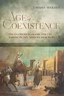 Age of Coexistence The Ecumenical Frame and the Making of the Modern Arab World