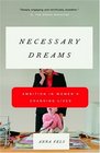 Necessary Dreams  Ambition in Women's Changing Lives
