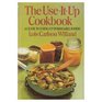 The Use-It-Up Cookbook: A Guide to Using Up Perishable Foods