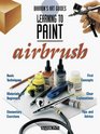 Barron's Art Guide: Learning to Paint : Airbrush (Barron's Art Guides: Learning to Paint)