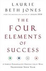 The Four Elements of Success A Simple Personality Profile that will Transform Your Team