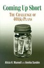 Coming Up Short The Challenge of 401  Plans