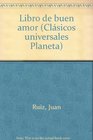 Libro de buen amor (Clasicos universales Planeta) (Spanish Edition)