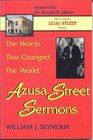The Words that Changed the World Azusa Street Sermons