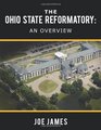 The Ohio State Reformatory An Overview
