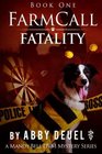 Farmcall Fatality (Mandy Bell DVM Series) (Volume 1)