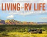 Living the RV Life Your Ultimate Guide to Life on the Road