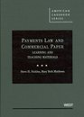 Payments Law and Commercial Paper Learning and Teaching Materials
