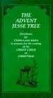 The Advent Jesse Tree Devotions for Children and Adults to Prepare for the Coming of the Christ Child at Christmas