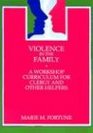 Violence in the Family A Workshop Curriculum for Clergy and Other Helpers