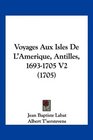 Voyages Aux Isles De L'Amerique Antilles 16931705 V2
