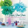 Paper PomPoms 20 Creative Projects to Decorate Your Life
